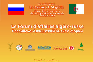 Russian-Algerian Business Forum and 2nd Russian Exhibition in Algiers